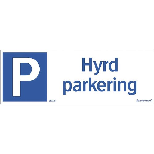 Skylt hyrd parkering