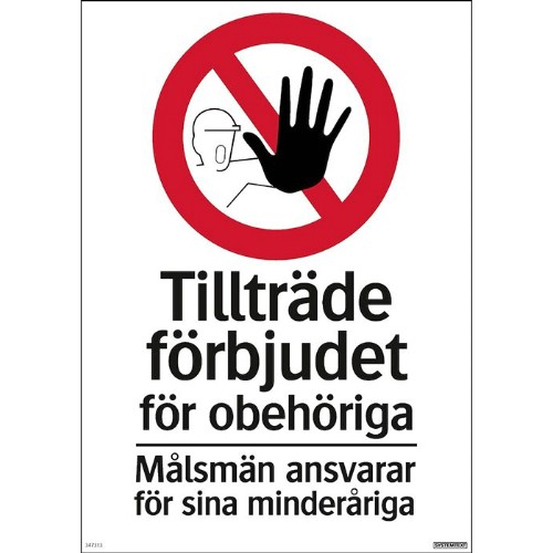 Skylt tillträde förbjudet för obehöriga