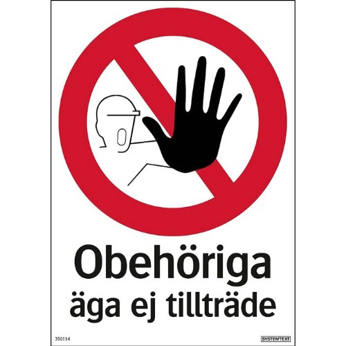 Skylt obehöriga äga ej tillträde